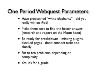 One Period Webquests