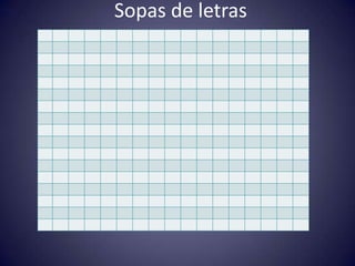 Sopas de letras
 