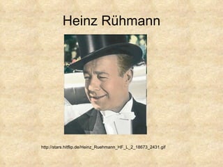 Heinz Rühmann http://stars.hitflip.de/Heinz_Ruehmann_HF_L_2_18673_2431.gif 