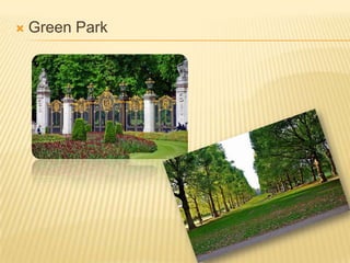    Green Park
 