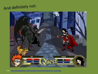 From: http://www.gameogre.com/reviewdirectory/reviews/Adventure_Quest.php
 