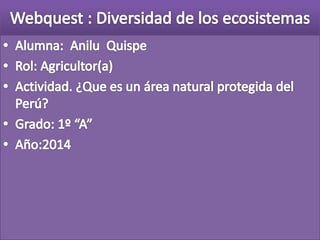 Webquest anilu 1ºa diversidad de los ecosistemas