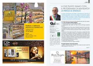 QUI MAGAZINE
Reg. Trib. di Udine n. 9/2014
del 08-05-2014
Direttore responsabile: Danielle Maion
Editore: G.S.E. srl
Redazione e studio grafico:
Tel. 0432 880529 - Fax 0432 853400
TRICESIMO (UD) - Via dei Caduti 27/2
info@quimagazine.eu
www.quimagazine.eu
Tipografia: LUCE Srl - Udine
Seguici su QuiMagazine
Questa rivista è stata realizzata
senza contributi pubblici né comunali.
COPIA GRATUITA NON DESTINATA
ALLA VENDITA. Nessuna parte della
pubblicazione è riproducibile senza
il consenso dell’editore. Desideriamo
ricordare che questa pubblicazione
è stata resa possibile grazie al fon-
damentale apporto degli Operatori
Economici, ai quali va il nostro più vivo
ringraziamento.
A CHE PUNTO SIAMO CON
IL PROGRAMMA DI MANDATO?
LA PAROLA AL SINDACO
Edizione locale
di Spinea
Primavera 2018
In questa seconda parte del mandato l’Amministrazione Comunale ha
continuato ad operare nei due assi strategici del programma redatto
ancora nel 2009 e cioè quello di rendere Spinea sempre più sostenibile
dal punto di vista ambientale e quello di creare una città sempre più
partecipata, culturalmente e socialmente attiva.
Al momento siamo ad un buon punto nello svolgimento delle tante azioni program-
mate. Ecco i principali risultati conseguiti:
• il traguardo significativo di raccolta differenziata (80%);
• il raggiungimento degli obiettivi del Piano di Azione dell’Energia Sostenibile
(P.A.E.S.);
• la predisposizione di un Piano Urbano di Mobilità Sostenibile che ha come obiet-
tivi fondamentali quello di rendere più sicure le strade, di ridurre il traffico di attra-
versamento, di incentivare sempre più spostamenti a piedi, in bicicletta, e con mezzi
pubblici;
• l‘adozione di un Piano degli Interventi (P.I.), che prevede una completa difesa delle
zone agricole, la perequazione urbanistica per aumentare le aree boscate, nuove
norme per dotare la comunità di nuovi spazi imprenditoriali, senza ulteriore consu-
mo di suolo. L’obiettivo è quello di utilizzare tutti gli spazi liberi del nostro territorio
come aree di mitigazione ambientale. Un esempio di questa possibilità è il nuovo
insediamento commerciale lungo la S.P. 36 che, attraverso la convenzione urbanisti-
ca, ha realizzato ben 26.253 mq di area boscata;
• l’apertura della Tangenziale Nord;
• il completamento della pista ciclabile su Via Roma.
Per quanto riguarda i servizi alla comunità:
• mettere in sicurezza le scuole. Infatti per i lavori eseguiti sono stati investiti dal
2009 ad oggi quasi 3 milioni di euro;
continua >>
QUISPINEA
PRIMAVERA 2018
3
 