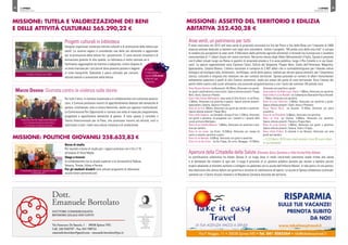 QUISPINEA
PRIMAVERA 2018
QUISPINEA
PRIMAVERA 2018
14 15
Missione: Politiche Giovanili 258.632,83 €
Borse di studio
Per laureati e borse di studio per i ragazzi promossi con il 9 o il 10
all’esame di Terza Media.
Stage e tirocini
In collaborazione con le scuole superiori e le Università di Padova,
Venezia, Trieste, Udine e Ferrara.
Per gli studenti disabili sono attivati programmi di alternanza
scuola-lavoro personalizzati.
Missione: Tutela e valorizzazione dei beni
e delle attività culturali 565.290,22 €
Progetti culturali in biblioteca
Vengono organizzati numerose attività culturali e di promozione della lettura per
adulti. La sezione ragazzi è considerata una delle più attrezzate e aggiornate
per la promozione della lettura fra i giovanissimi. Ci sono attività ricreative e di
animazione gratuite di alta qualità. La biblioteca è molto centrale ed è
facilmente raggiungibile da mamme e babysitter, inoltre dispone di
un’area riservata per i più piccoli dove possono giocare e leggere
in tutta tranquillità. Splendido il parco utilizzato per concerti,
attività teatrali e animazione della lettura.
Per tutto l’anno, in maniera trasversale e in collaborazione con numerose associa-
zioni, il Comune promuove incontri di approfondimento dedicati alle tematiche di
genere, volontariato, arte e cultura femminile, anche con approcci multiculturali.
La Commissione Pari Opportunità si riunisce una volta al mese per programmare,
progettare e approfondire tematiche di genere. A tutto questo è correlato il
Tavolo Intercomunale per la Pace, che promuove incontri ed attività, volti a
valorizzare a tutti i livelli una cultura inclusiva e di condivisione.
Marzo Donna: Giornata contro la violenza sulle donne
Missione: Assetto del Territorio e edilizia
Abitativa 352.430,28 €
Aree verdi, un patrimonio per tutti
è stato realizzato nel 2012 nell’area verde di proprietà comunale tra Via del Parco e Via delle Rose con l’impianto di 2400
essenze arboree dedicate ai bambini nati negli anni precedenti. Inoltre il progetto “Mi predo cura della mia città” si occupa
di rendere più accoglienti le aree verdi. Il Ministero delle politiche agricole alimentari e forestali ha riconosciuto il carattere
monumentale di 11 alberi situati nel nostro territorio. Nel primo elenco degli Alberi Monumentali d’Italia, Spinea è presente
con 8 alberi situati lungo via Roma in giardini di proprietà privata e 3 in area pubblica, lungo il Rio Cimetto e in via Caval-
canti. Le specie rappresentate sono Cipresso Calvo, Sofora del Giappone, Pioppo Nero, Cedro dell’Himalaya, Magnolia,
Ippocastano, Carpino Bianco. L’elenco nazionale si compone di 2.407 alberi che si contraddistinguono per l’elevato valore
biologico ed ecologico (età, dimensioni, morfologia, rarità della specie, habitat per alcune specie animali), per l’importanza
storica, culturale e religiosa che rivestono nei vari contesti territoriali. Spinea possiede un numero di alberi monumentali
nettamente superiore a quelli di altri Comuni contermini, molto più estesi dal punto di vista territoriale. Ecco l’elenco dei
parchi della nostra città curati attraverso una puntuale programmazione e con l’aiuto dei volontari Mi prendo cura:
^ Il 23 Marzo 2018 sono stati piantati circa 30 nuovi alberi
in via Kennedy!
Parco Nuove Gemme: via Buonarotti. 40.250mq. Attrezzato con panchi-
ne, giochi, pattinodromo e zona ristoro. Specie arboree presenti: Pioppo
Nero, Acero, Quercia e Platano.
Parco Villa Simion (Biblioteca): area verde di Villa Simion, in via Roma.
2.500mq. Attrezzato con panchine e gazebo. Specie arboree presenti:
Ippocastano, Carpine, Quercia e Frassino.
Parco di via Cici: 850mq. Attrezzato con giochi per bambini e panchine.
Specie arboree presenti: Pioppo Nero.
Parco delle Stagioni: via Donatello, Graspo D’Uva. 2.200mq. Attrezzato
con giochi e panchine. Co-progettato con i bambini e i docenti della
scuola primaria Mantegna.
Parco di via Vicellio-Mazzini: 1.000mq. Attrezzato con panchine e alta-
lene per bambini.
Parco di via Luneo: via Torino. 10.350mq. Attrezzato con campo da
calcio e calcetto, panchine e giochi.
Parco di via Bennati: 9.300mq. Attrezzato con giochi e panchine.
Parco di via De Curtis: via De Filippo, De curtis, Baseggio. 14.200mq.
Attrezzato con panchine e giochi.
Area verde di via Alfieri e pzz. Dante: 1.900mq. Attrezzato con panchine.
Area verde di p.zza Rosselli: via Catteneo/via Buonarotti-Piazza Rosselli.
1.750mq. Attrezzato con panchine.
Parco di p.zza Taormina: 2.050mq. Attrezzato con panchine e giochi.
Specie arboree presenti: Cedro, Acero e Pittosforo.
Parco “Nuovo Parco“: via Giussani. 14.100mq. Attrezzato con giochi
e panchine.
Parco di via Pirandello: 5.900mq. Attrezzato con panchine.
Parco di Crea: via Vicenza. 3.800mq. Attrezzato con panchine.
Specie arboree presenti: Platano e Pioppo Nero.
Parco di p.zza Cortina: 1.000mq. Attrezzato con giochi e panchine.
Specie arboree presenti: Carpine, Cedro e Pioppo.
Parco Unità d’Italia: Si estende in via Murano. Attrezzato con area
giochi per bambini.
Apertura della Cittadella della Salute (Distretto Socio Sanitario e Villa Fiorita/Villa Althea)
La pianificazione urbanistica ha dotato Spinea di un luogo dove in modo ravvicinato coesistono realtà mirate alla salute
e al benessere dei cittadini di ogni età. il luogo è provvisto di un giardino pubblico pensato per anziani e bambini piccoli,
proprio adiacente al distretto sanitario e collegato via pedonale con la scuola dell’Infanzia Munari. In tale parco c’è una partico-
lare attenzione alle utenze deboli con giostrine e strutture di riabilitazione all’aperto. Le scuole di Spinea collaborano continuati-
vamente con il Centro Anziani Insieme e le Residenze Sanitarie Assistite del territorio.
Il Sindaco Checchin con CISM
l’Assessora alle Pari Opportunità Mainardi
con la Preside dell’Istituto Otto Marzo
e la Sindaca di Mirano Pavanello
Il ViceSindato Ditadi con i laureati premiati
a Dicembre 2017
 