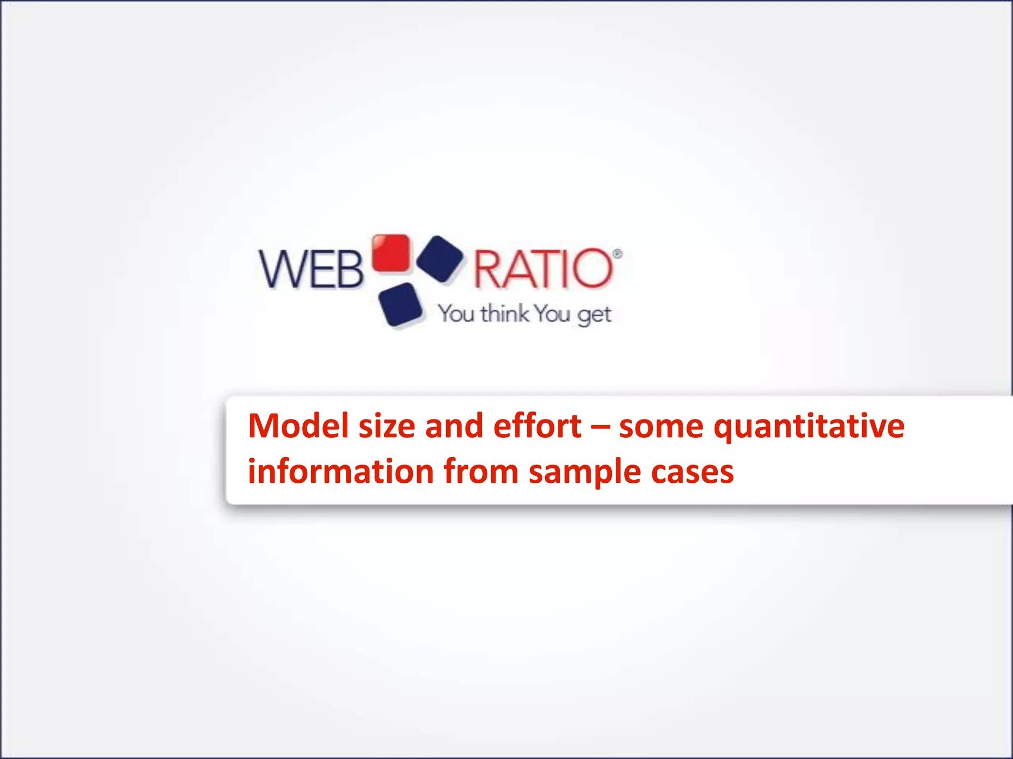 Model size and effort – some quantitative
information from sample cases
 