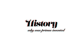 why was primus inventedwhy was primus inventedwhy was primus invented
HistoryHistoryHistory
 