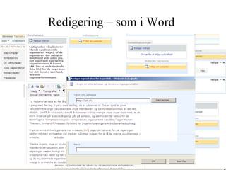 Redigering – som i Word  