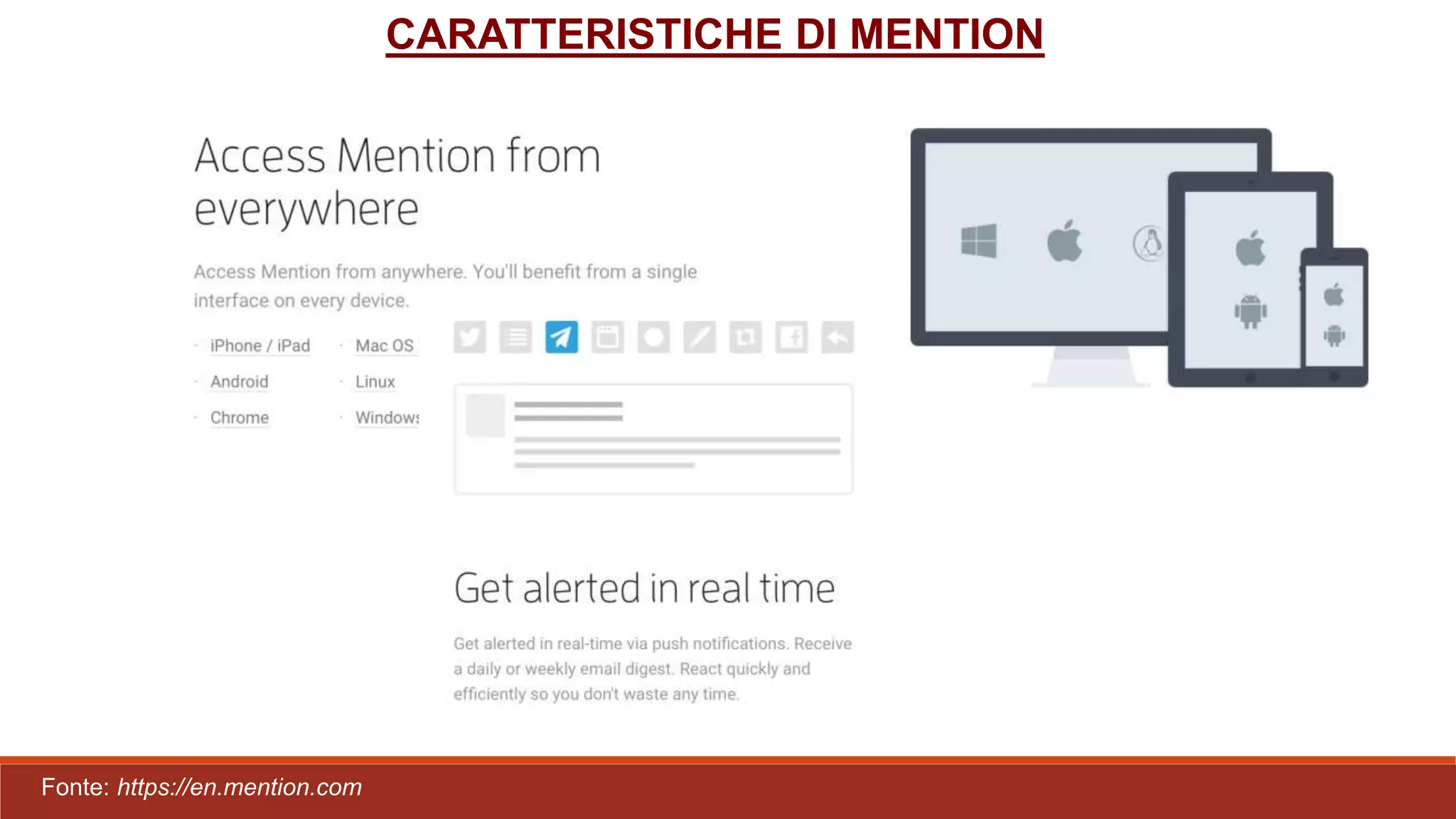 CARATTERISTICHE DI MENTION
Fonte: https://en.mention.com
 