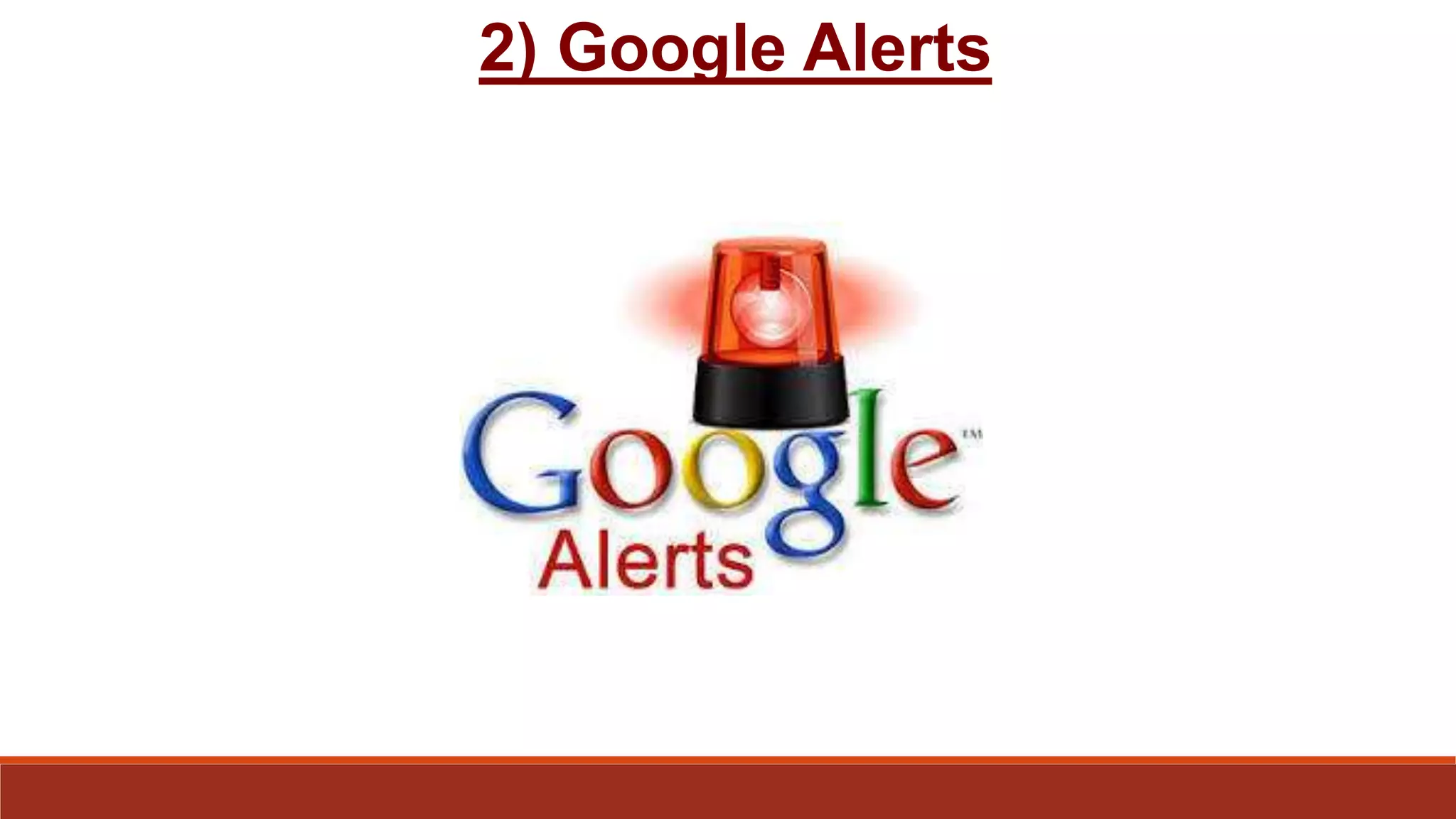 2) Google Alerts
 