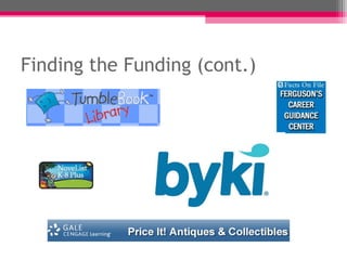 Finding the Funding (cont.)
 