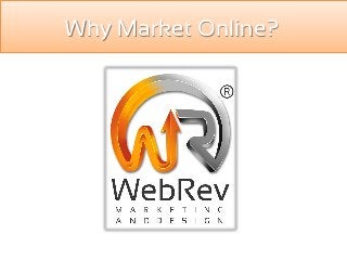 Why Market Online?
 