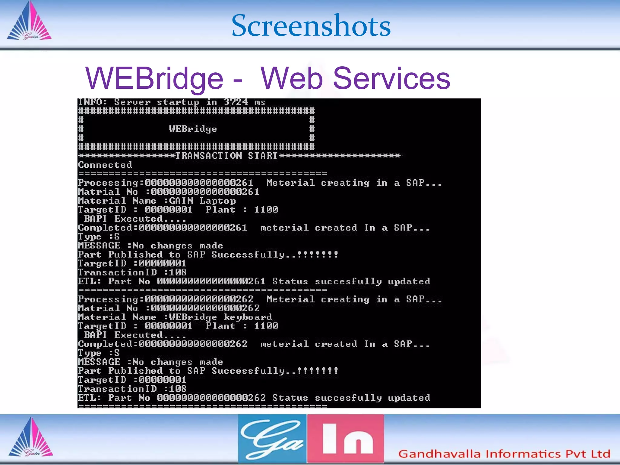 Screenshots
WEBridge - Web Services
 