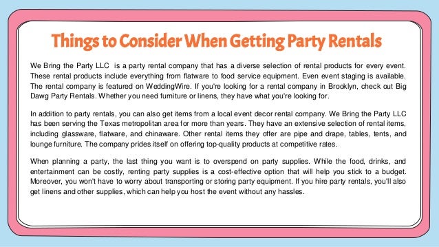 Thingsto ConsiderWhenGettingPartyRentals
We Bring the Party LLC is a party rental company that has a diverse selection of ...