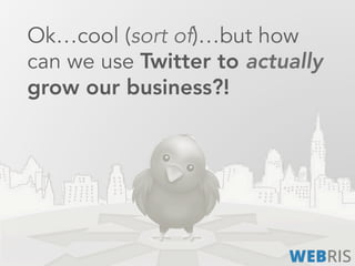5 Proven Ways to Use Twitter to Grow Your Business - Ryan Stewart