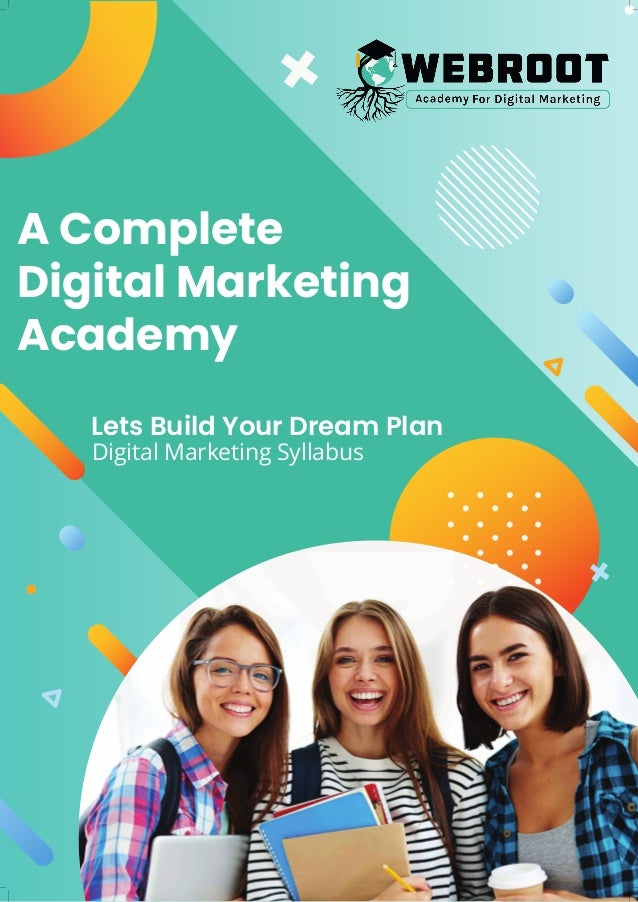 Lets Build Your Dream Plan
Digital Marketing Syllabus
A Complete
Digital Marketing
Academy
 
