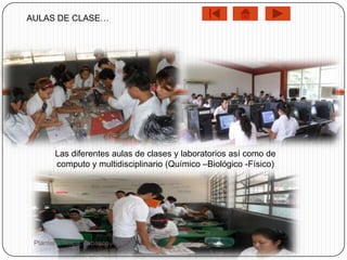 AULAS DE CLASE…




       Las diferentes aulas de clases y laboratorios así como de
       computo y multidisciplinario (Químico –Biológico -Físico)




 Plantel 9 Teapa, Tabasco
 
