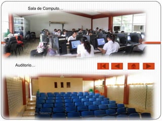 Sala de Computo…




Auditorio…




Plantel 9 Teapa, Tabasco
 