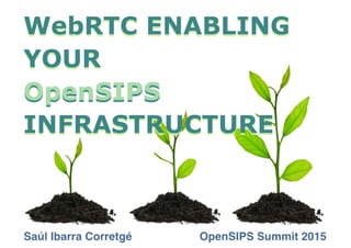 WebRTC enabling your OpenSIPS infrastructure