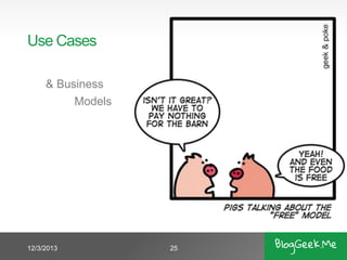 Use Cases
& Business
Models

12/3/2013

25

 