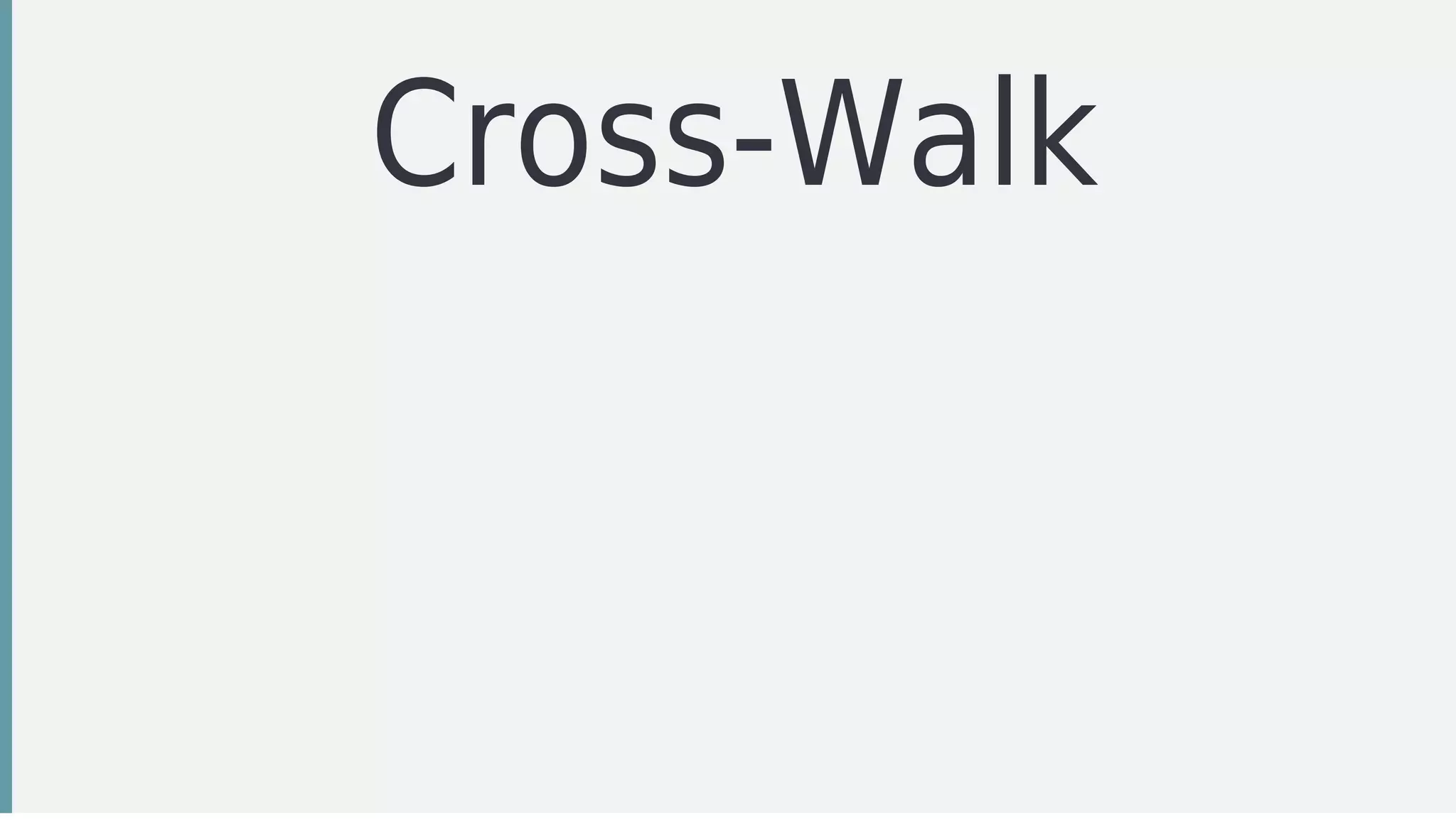 Cross-Walk
 