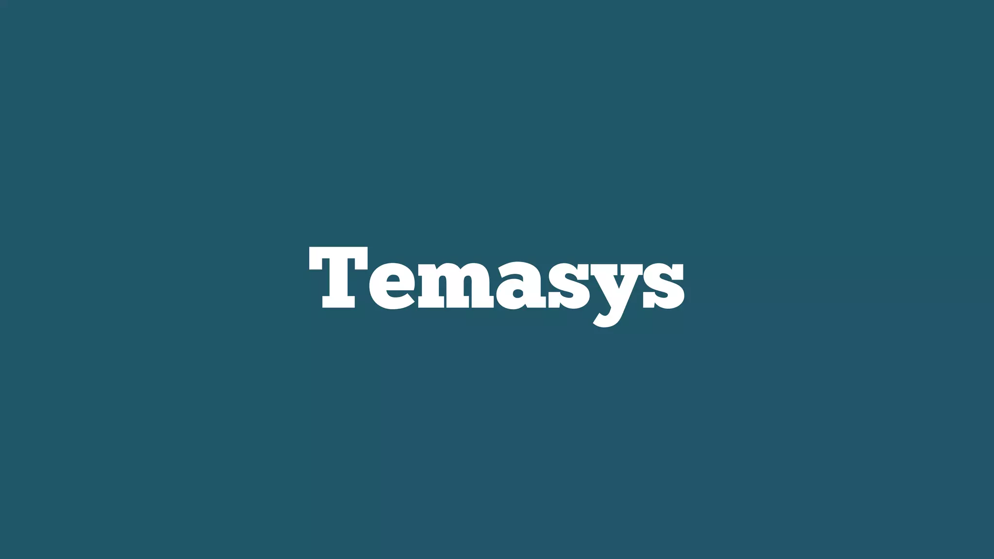Temasys
 
