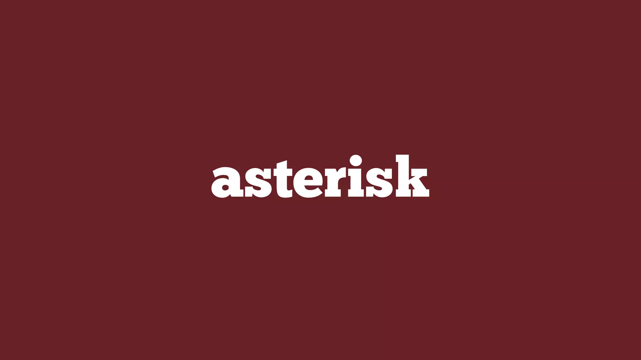 asterisk
 