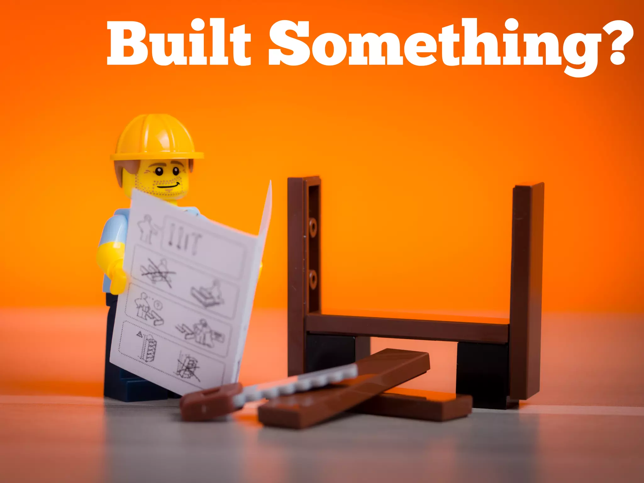 Built Something?
 