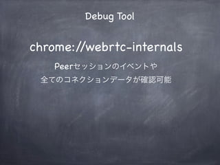 IceCandidate sample
IceCandidate
mid: video, candidate: a=candidate:1574647786 1 
udp 2113937151 xxx.xxx.xxx.xx 64219 
typ host generation 0
mid: video, candidate: a=candidate:4102338623 1 
udp 1845501695 yyy.yyy.yyy.yy 41073 
typ srﬂx raddr xxx.xxx.xxx.xx rport 64219 generation 0
 