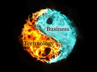 Business
Technology
 