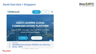 61
South East Asia > Singapore
● wavecell
● CPaaS(Communication Platform as a Service)
● Since : 2010
 