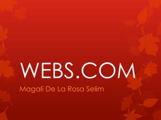 WEBS.COM Magali De La Rosa Selim 