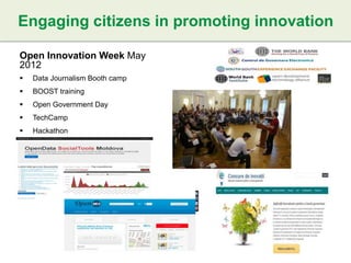 Open Innovation Week May
2012
 Data Journalism Booth camp
 BOOST training
 Open Government Day
 TechCamp
 Hackathon
E...