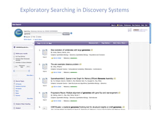 Exploratory Searching in Discovery Systems 
 