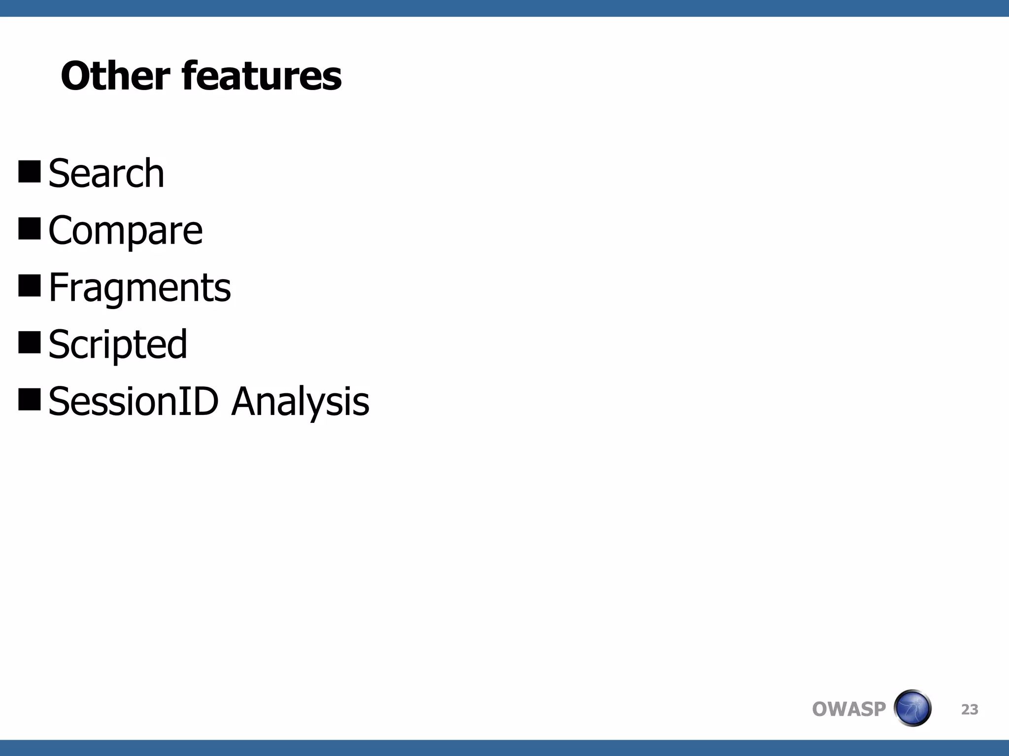 Other features Search  Compare Fragments Scripted SessionID Analysis 