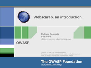 Webscarab, an introduction. Philippe Bogaerts Bee-ware [email_address] 