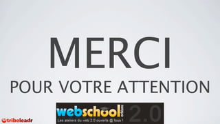 MERCI
POUR VOTRE ATTENTION
 