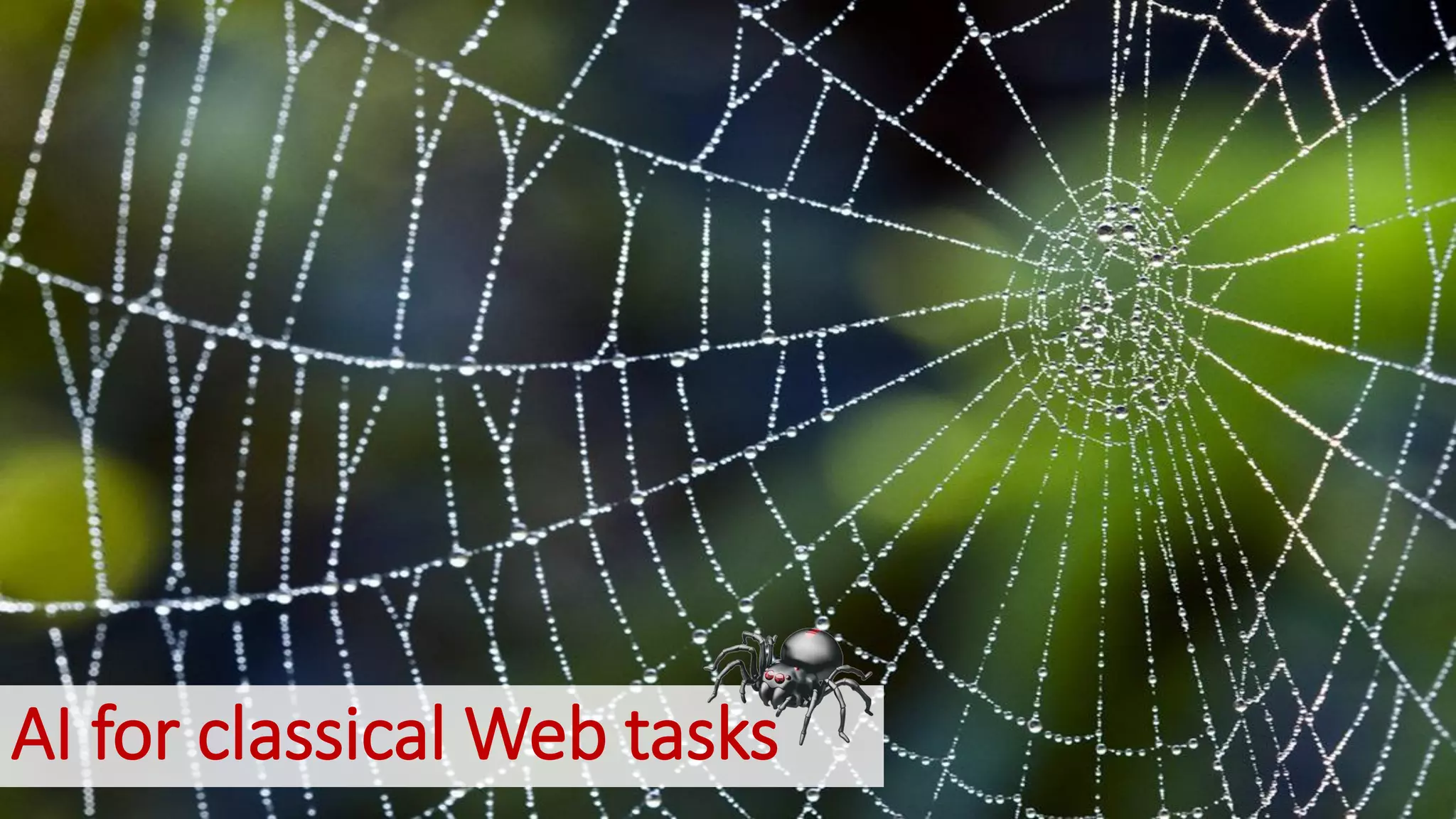 AI for classical Web tasks
 