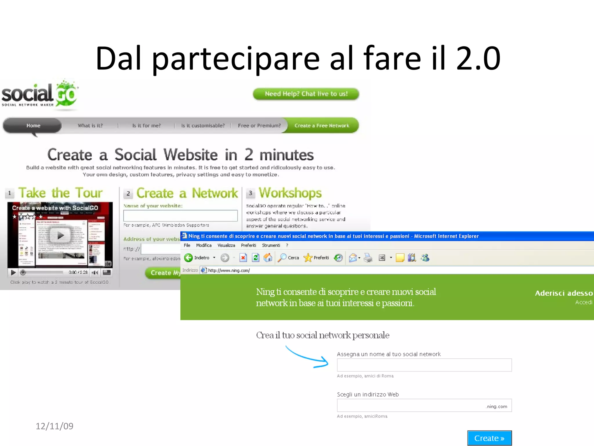 Dal partecipare al fare il 2.0




12/11/09                                    33
 