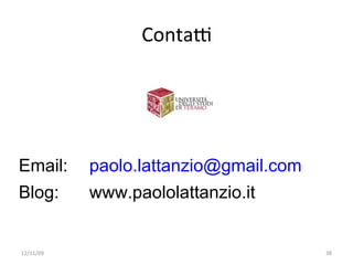 ContaY




Email:     paolo.lattanzio@gmail.com
Blog:      www.paololattanzio.it


12/11/09                               38
 