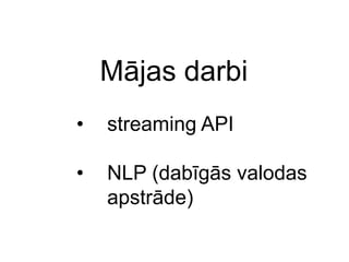 Datu veidiNestrukturēti vai formāli vāji strukturēti datiHTML lapas (prezentācija vs. semantika)teksts, attēli, video u.c.Struktrēti datiRDB tīmekļa servissRDF/SPARQL end-pointsDBpedia, Freebase, GeoNames, OpenCyc, ...Linked Data un LOD CommunitySociālie tīkliTwitter struktūraFacebook sociālais grafs un Open Graph protokols...
