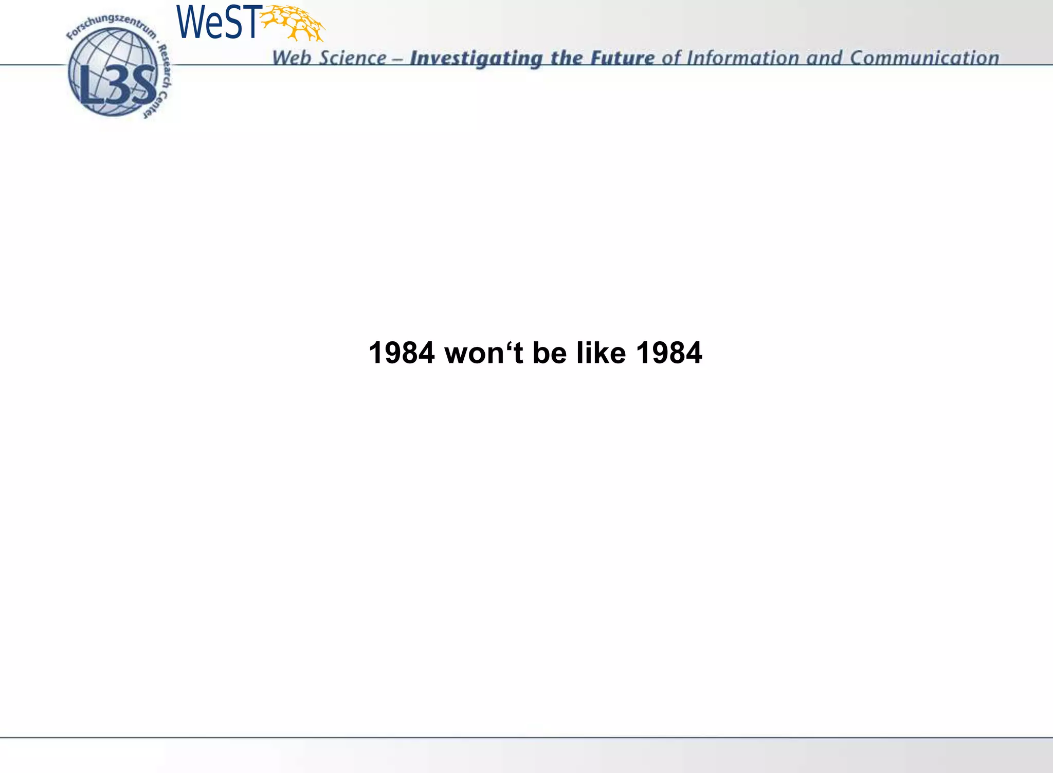 1984 won‘t be like 1984
 