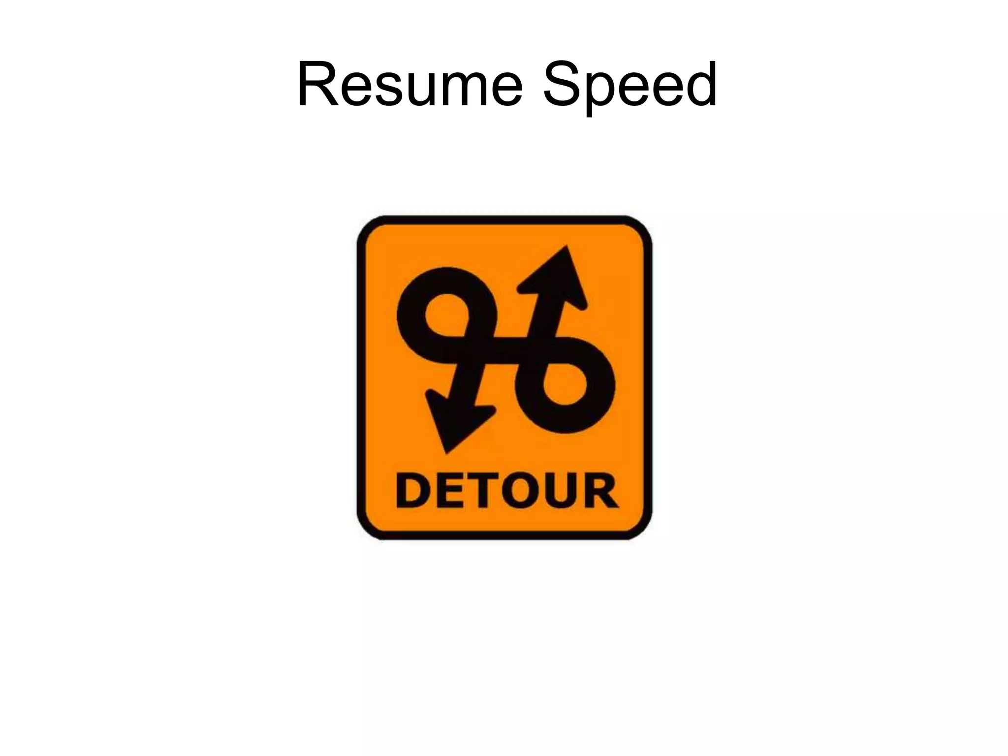 Resume Speed
 