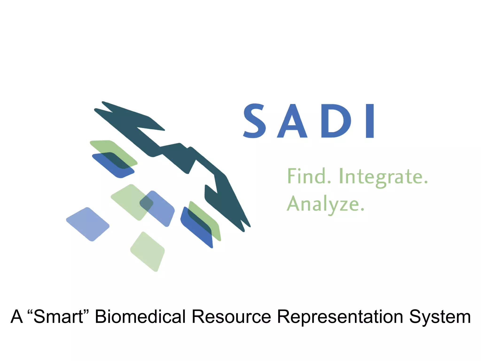 A “Smart” Biomedical Resource Representation System
 