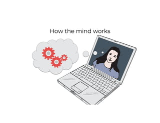 How the mind works
 
