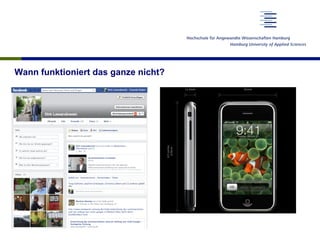 Wann funktioniert das ganze nicht?
 