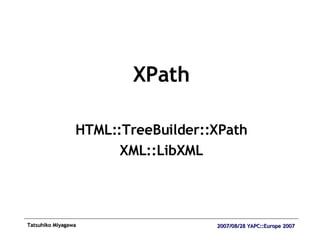 XPath HTML::TreeBuilder::XPath XML::LibXML 