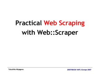 Practical  Web Scraping with Web::Scraper 