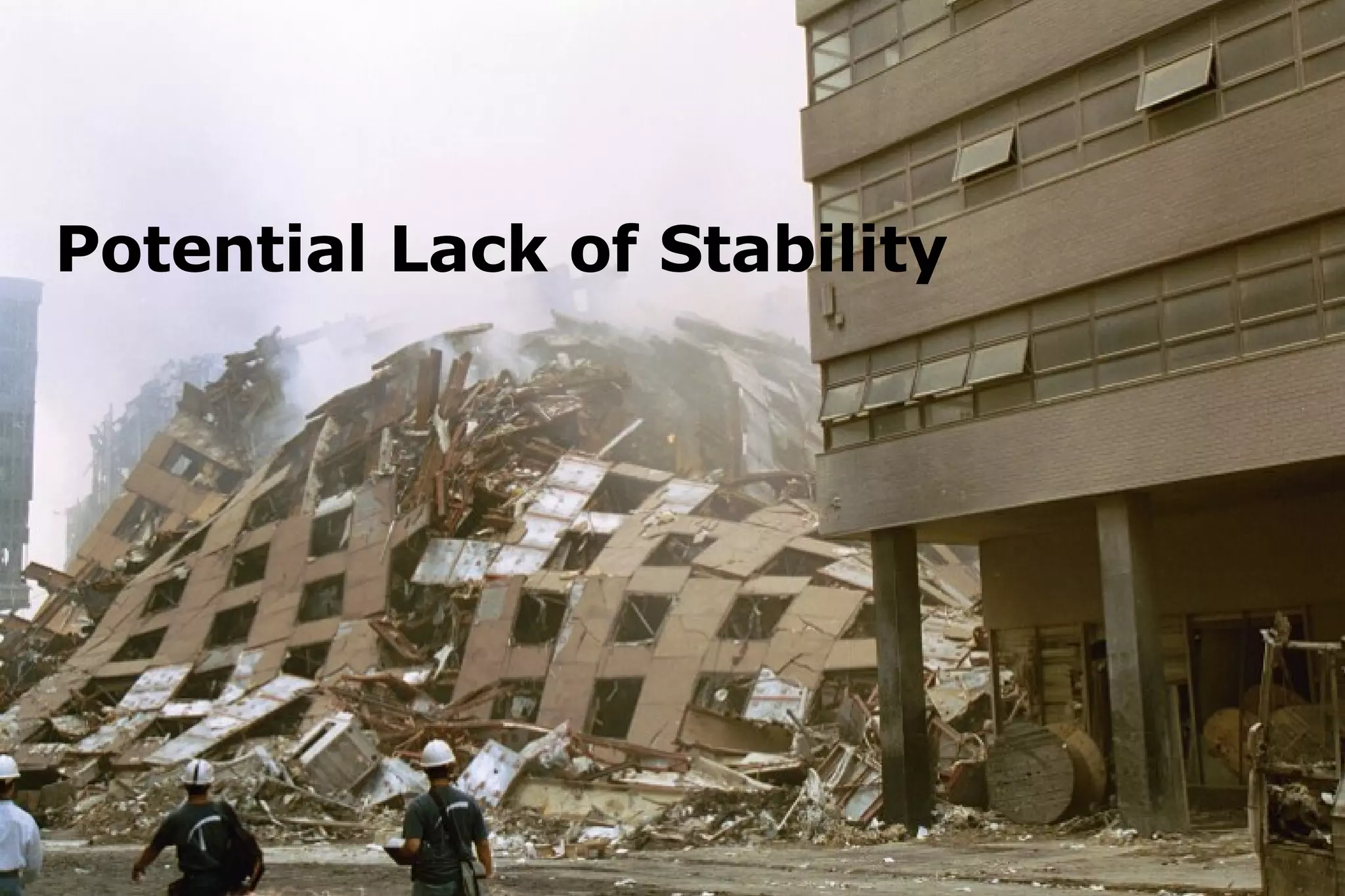 Potential Lack of Stability 