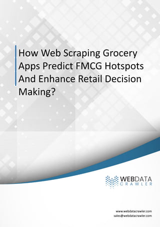 Web Scraping Grocery Apps for Accurate FMCG Hotspot Trends.pdf
