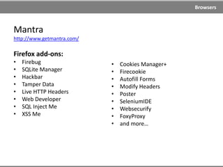 Get ready
For web security testing we need the
following tools:
1. Browser 2. Proxy